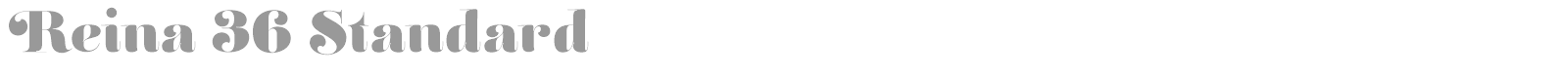 Reina 36 Standard font preview